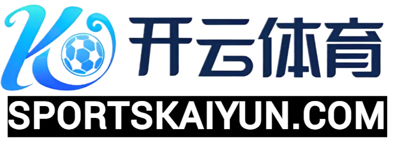 开云·体育(中国)官方网站_KAIYUN SPORTS